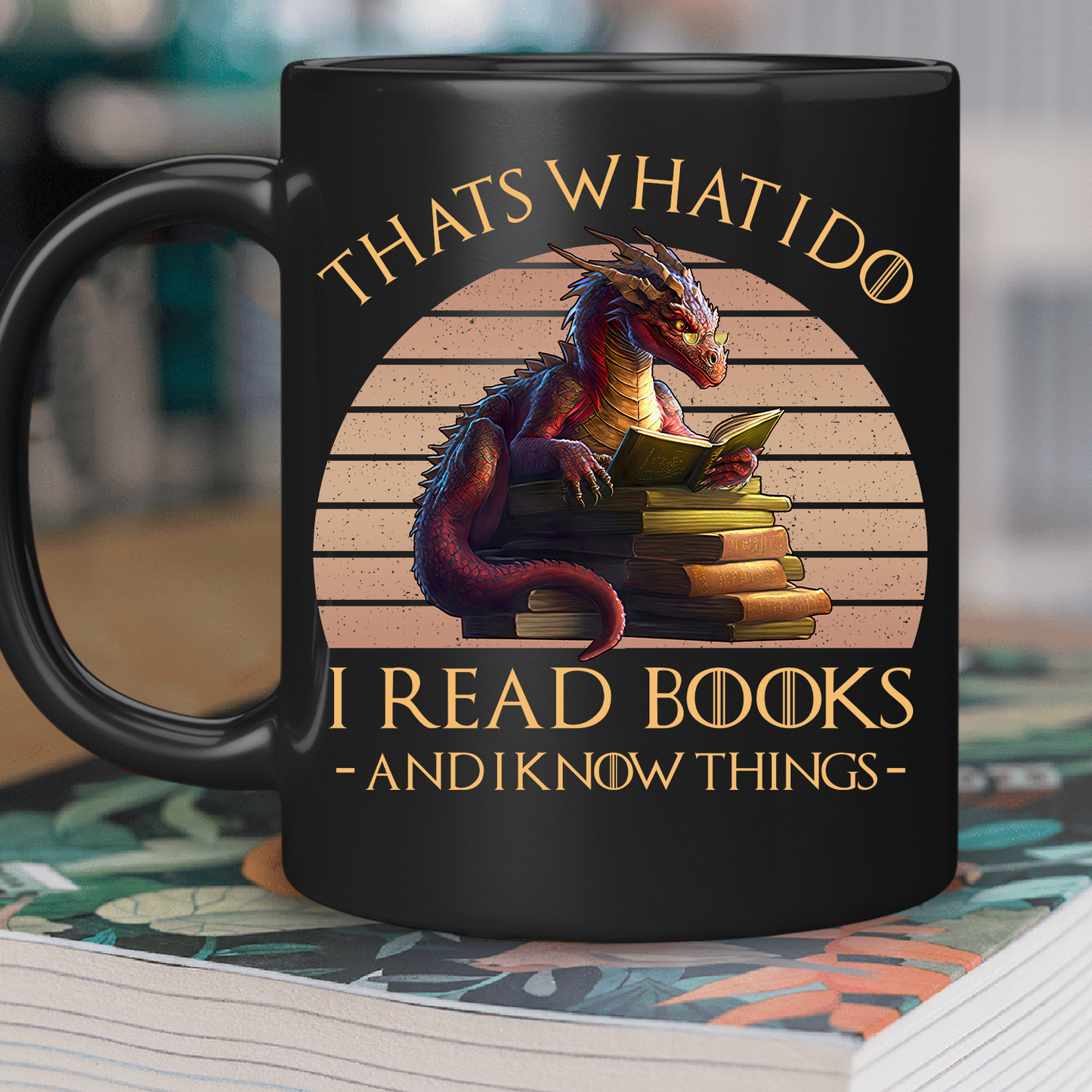 That's What I Do I Read Books & I Know Things Dragon Book Lover Gift MUGB182
