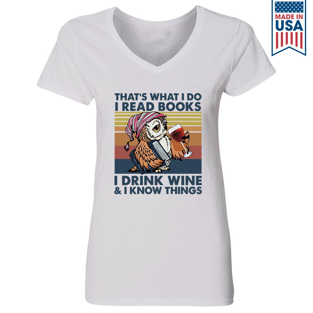 I Drink Wine And I Know Things Book Lovers Gift Women's V-neck T-shirt TSVW11