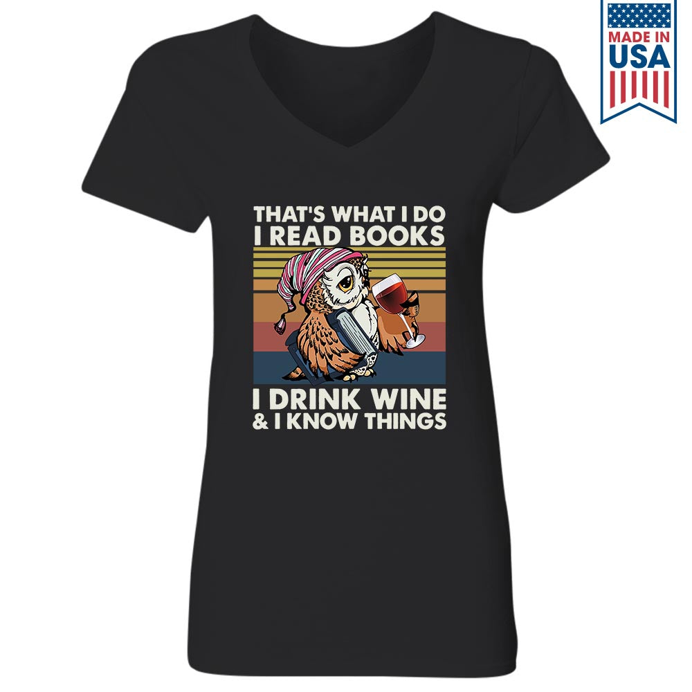 I Drink Wine And I Know Things Book Lovers Gift Women's V-neck T-shirt TSVB12