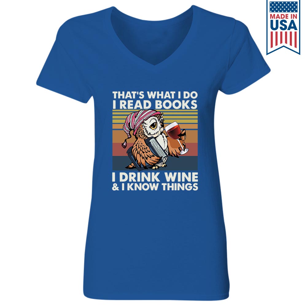 I Drink Wine And I Know Things Book Lovers Gift Women's V-neck T-shirt TSVB12