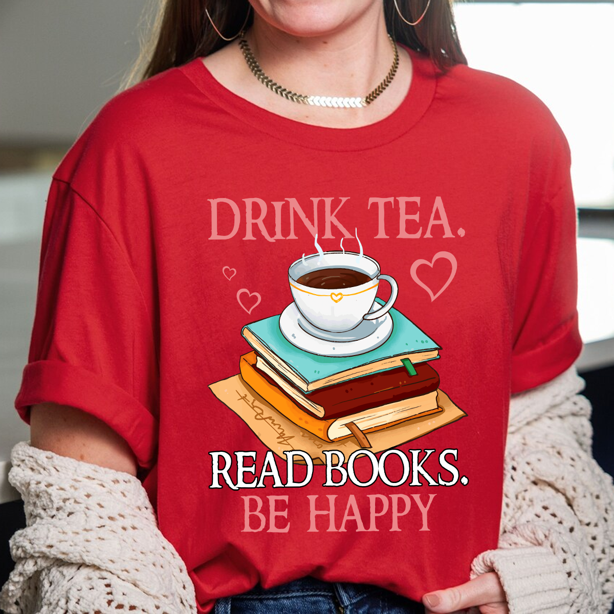 Drink Tea Read Books Be Happy Book Lovers Gift TSB10