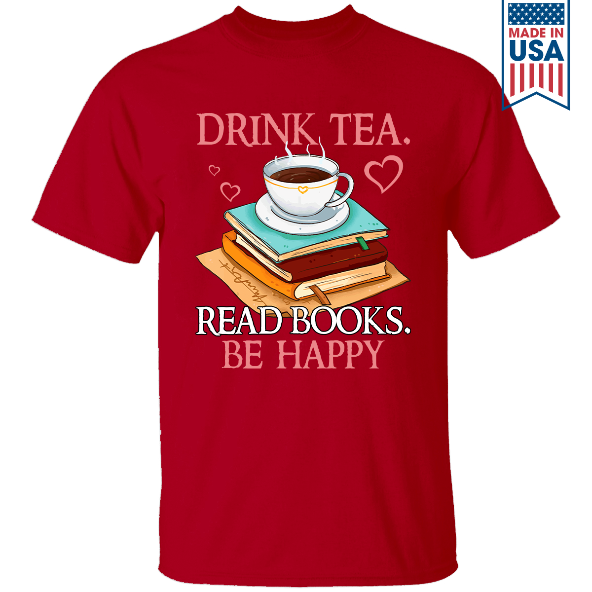 Drink Tea Read Books Be Happy Book Lovers Gift TSB10