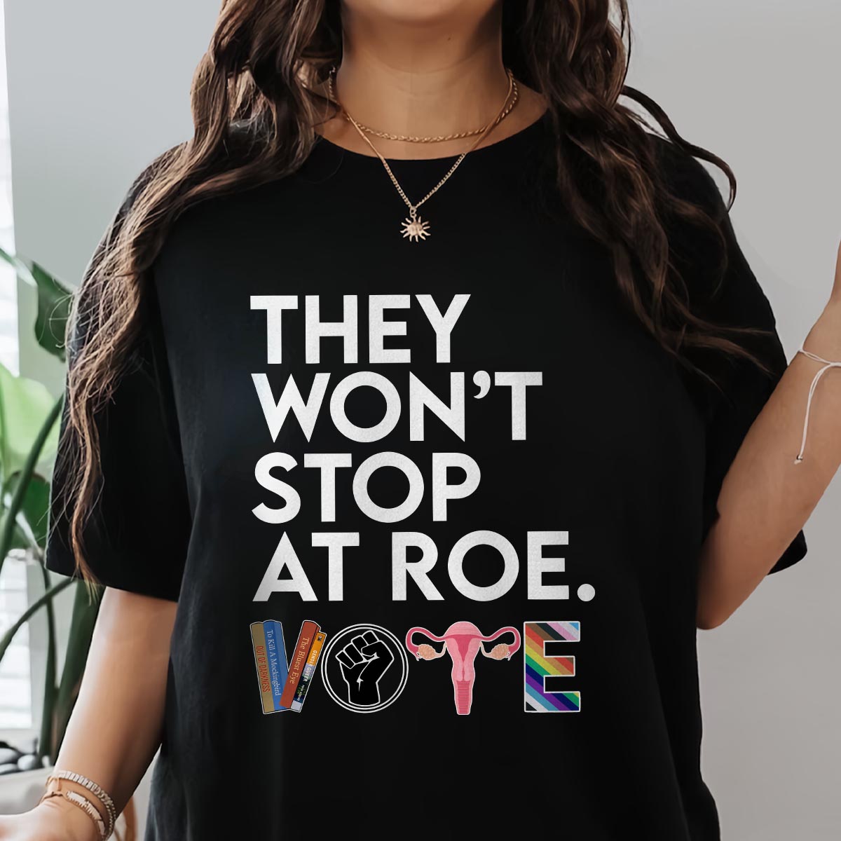 They Won't Stop T-shirt TSB430