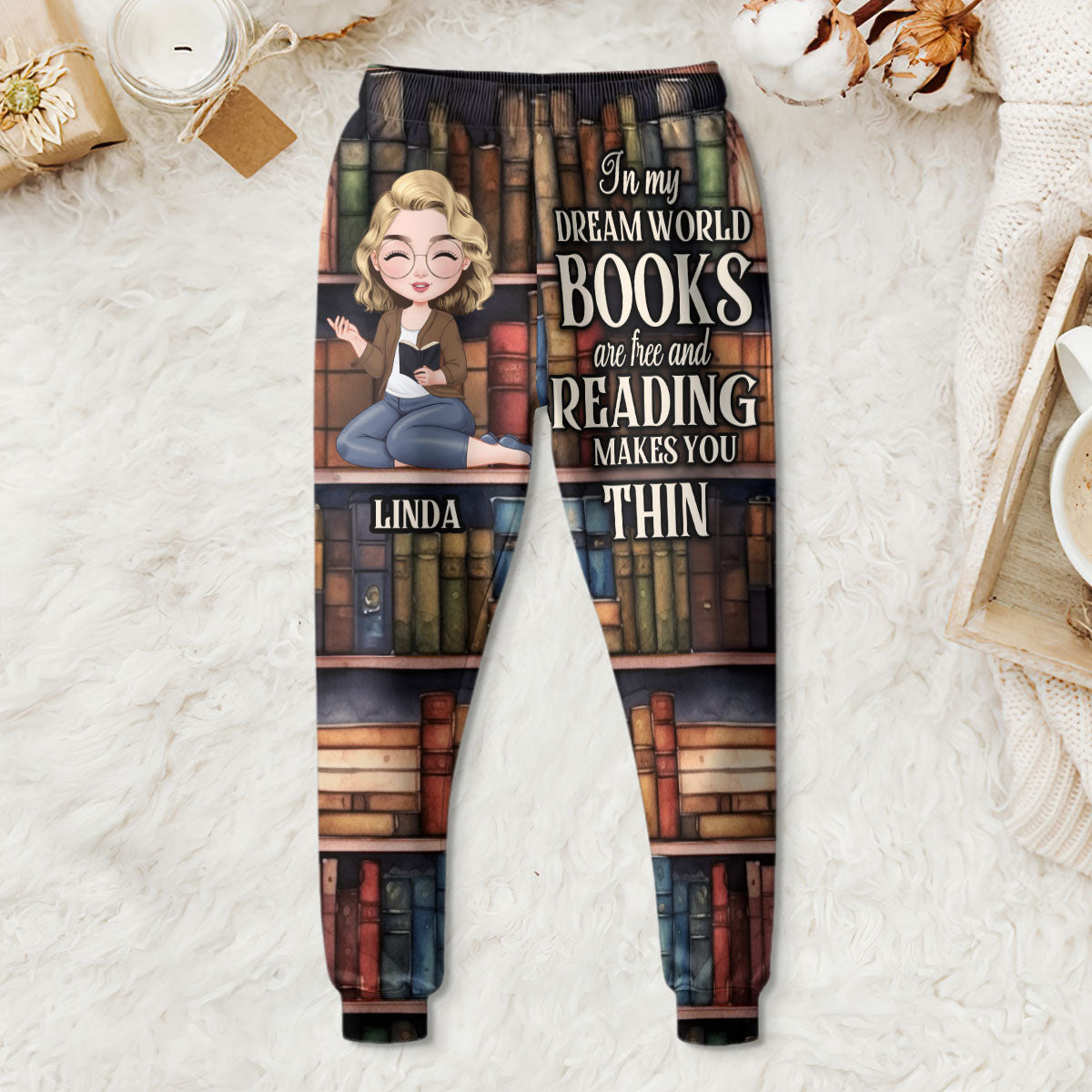 In My Dream World Books Are Free And Reading Makes You Thin - Personalized Sweatpants