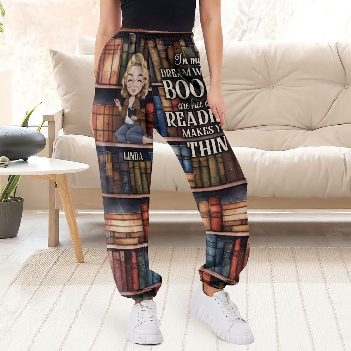 In My Dream World Books Are Free And Reading Makes You Thin - Personalized Sweatpants