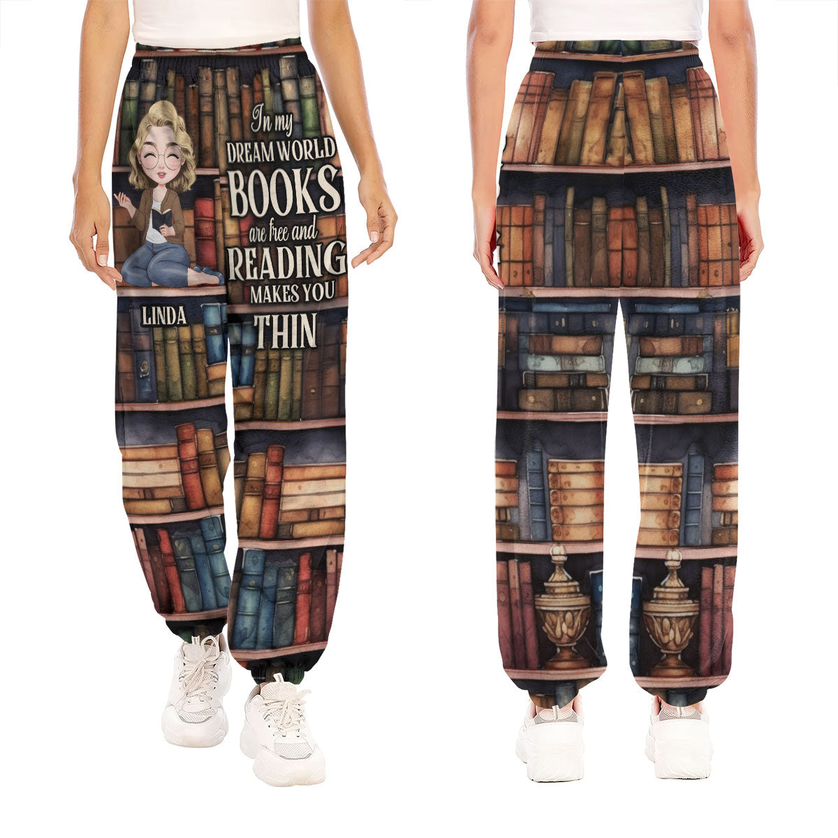 In My Dream World Books Are Free And Reading Makes You Thin - Personalized Sweatpants