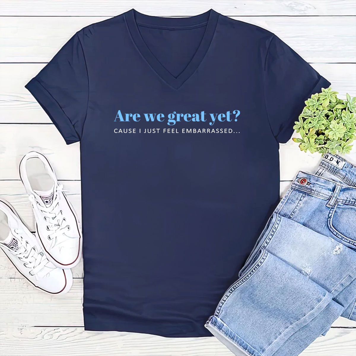Are We Great Yet? - Personalized Women's V-neck T-shirt