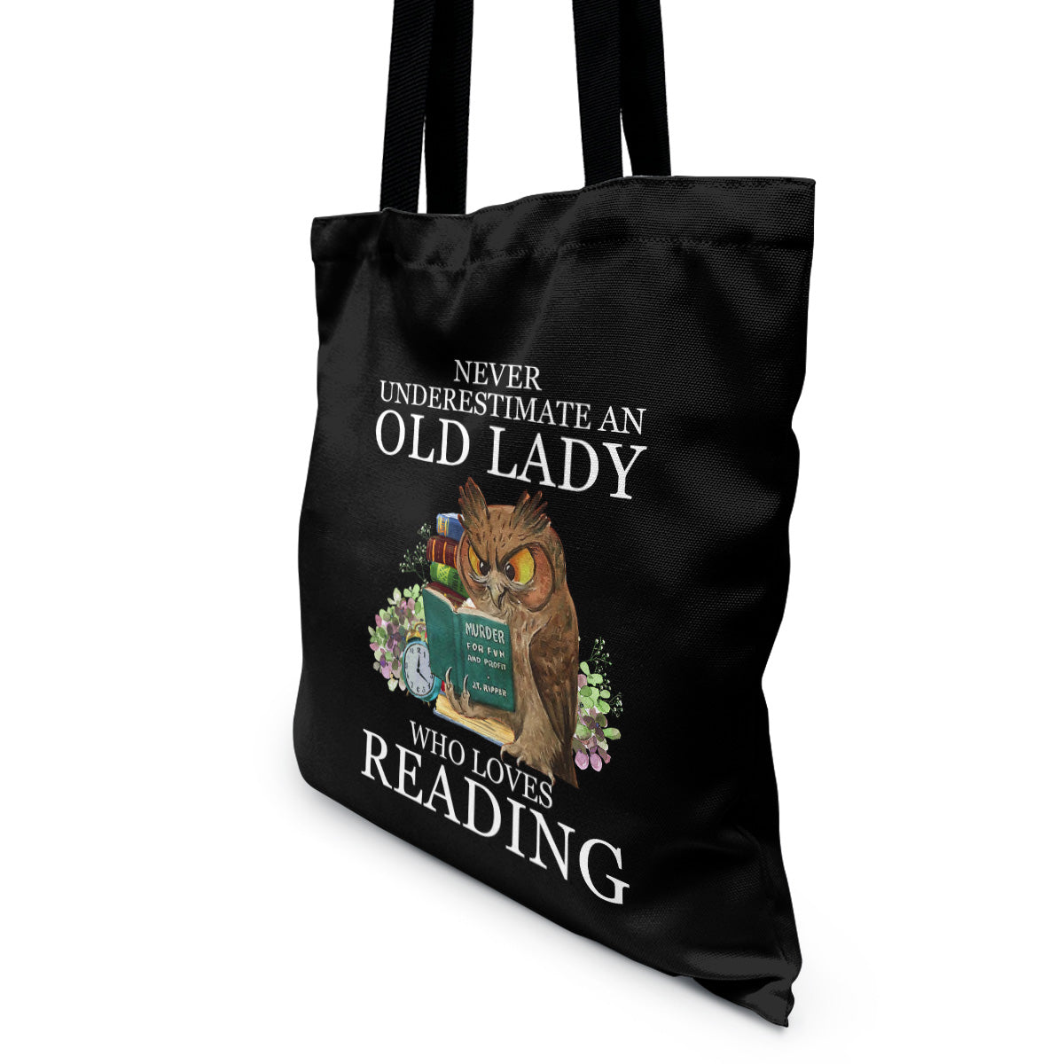 Never Underestimate An Old Lady Who Loves Reading Book Lovers Gift TBF08