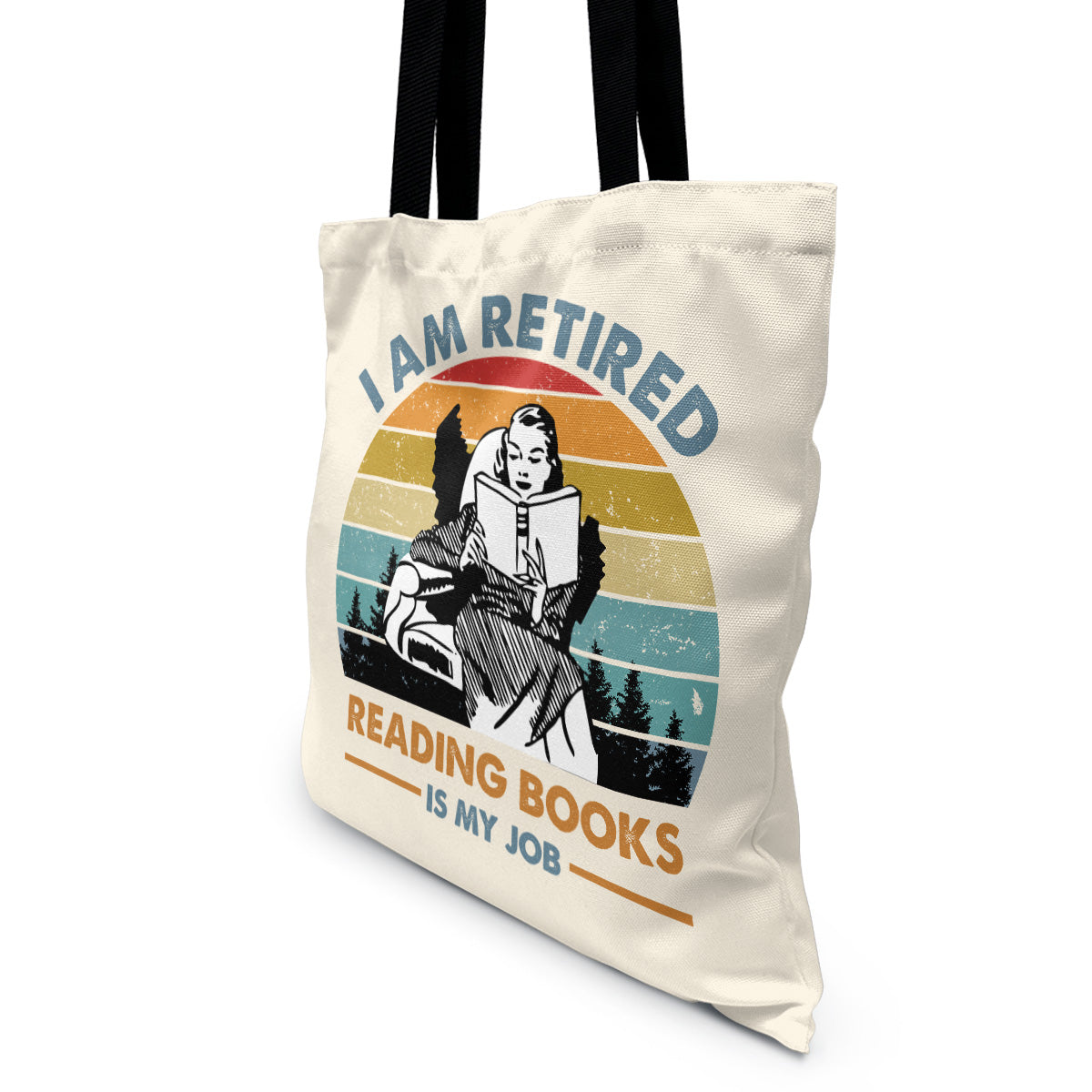 I Am Retired Reading Books Is My Job Book Lovers Gift TBW01