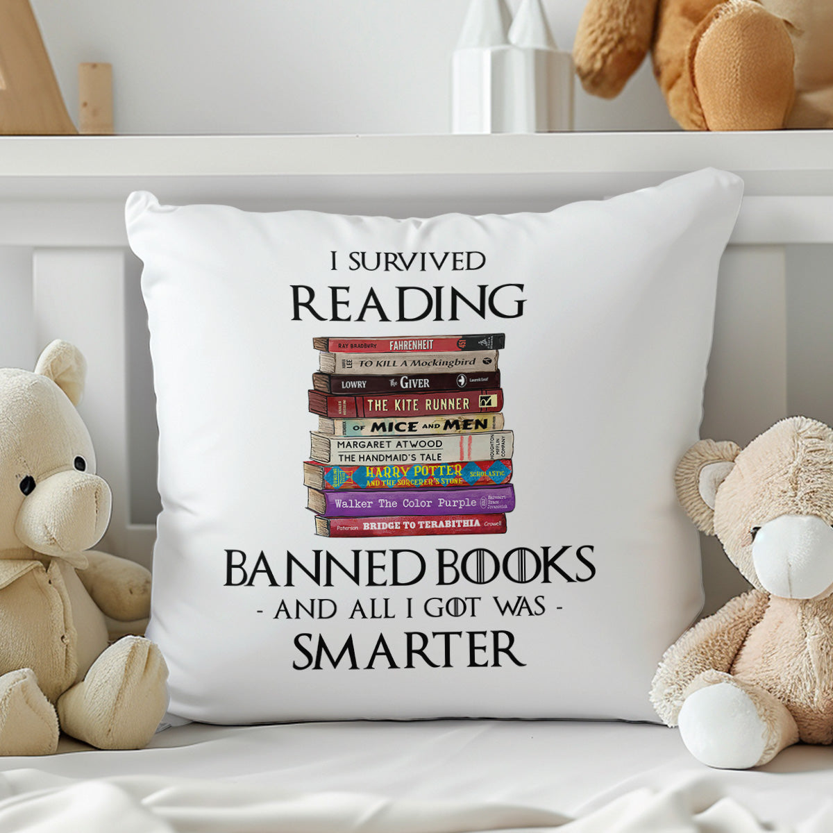 I Survived Reading Banned Books And All I Got Was Smarter Book Lover Gift PIL193