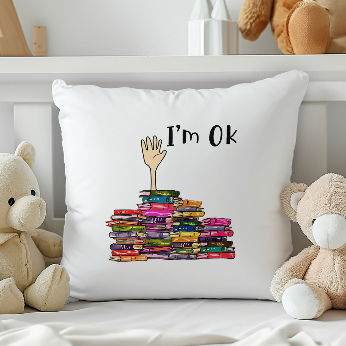 I'm OK It's Fine I'm Fine Everything's Fine Book Lovers Gift PILS21