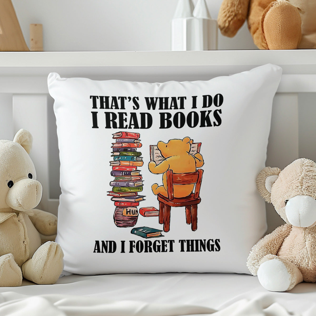 That's What I Do I Read Books And I Forget Things Book Lovers Gift PILS23