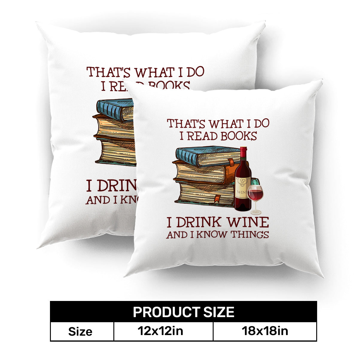 That's What I Do I Read Books I Drink Wine And I Know Things Book Lovers Gift PILS13