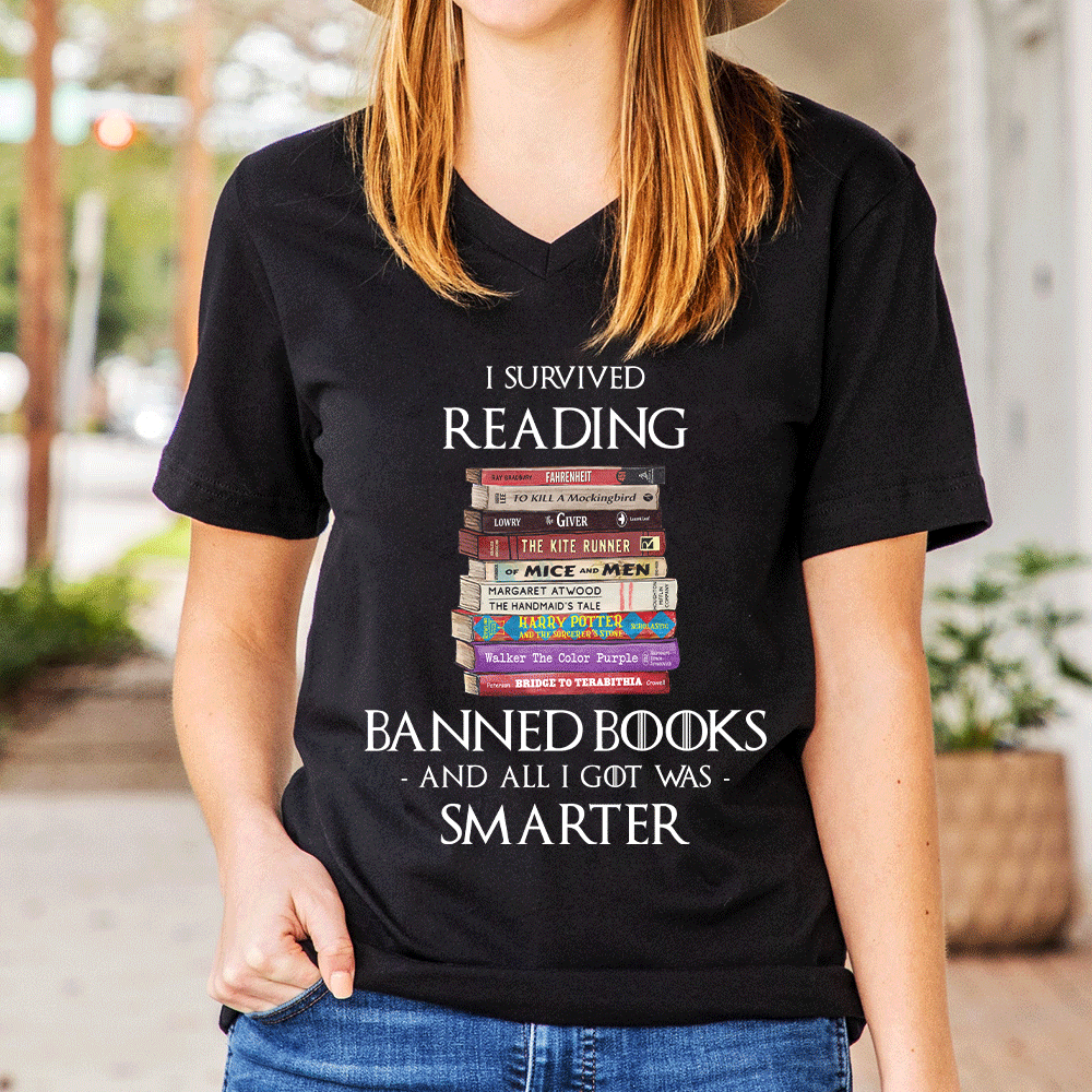 I Survived Reading Banned Books And All I Got Was Smarter Book Lover Gift Women's V-neck T-shirt TSVB194