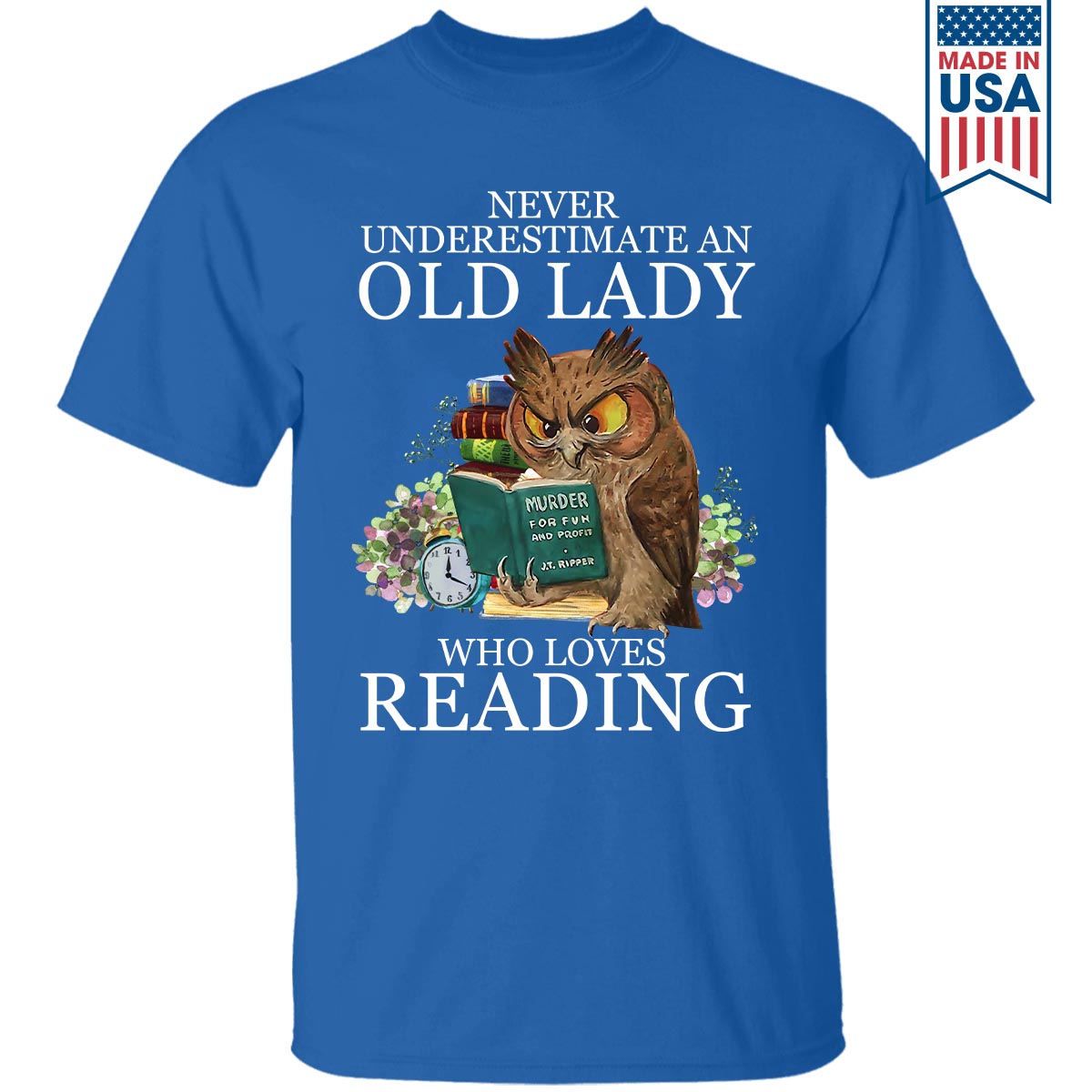 Never Underestimate An Old Lady Who Loves Reading Book Lovers Gift TSB08