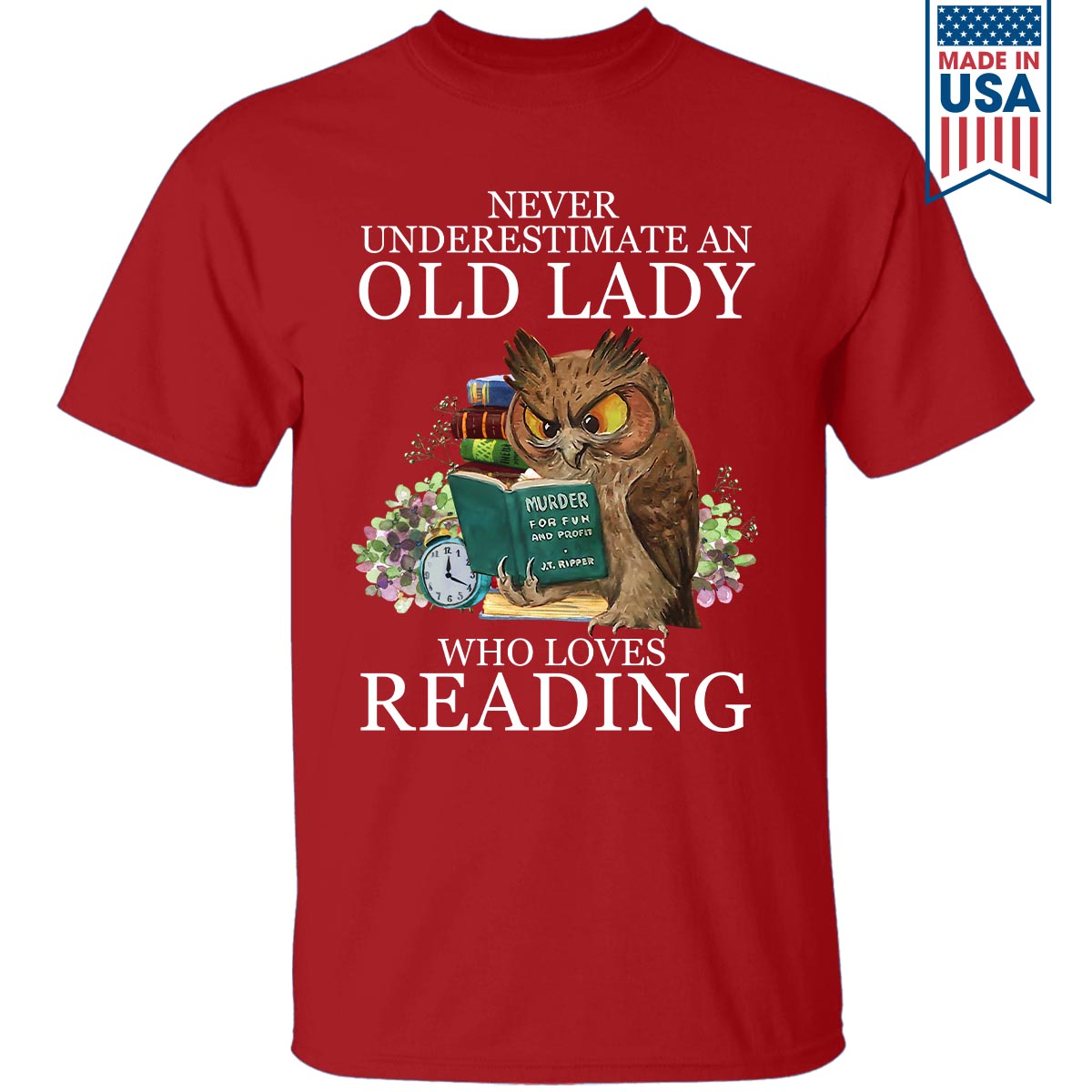 Never Underestimate An Old Lady Who Loves Reading Book Lovers Gift TSB08