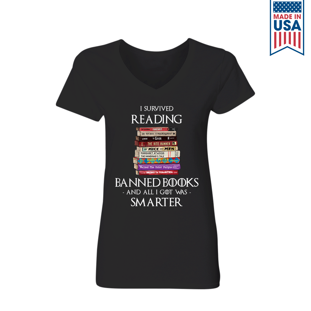 I Survived Reading Banned Books And All I Got Was Smarter Book Lover Gift Women's V-neck T-shirt TSVB194