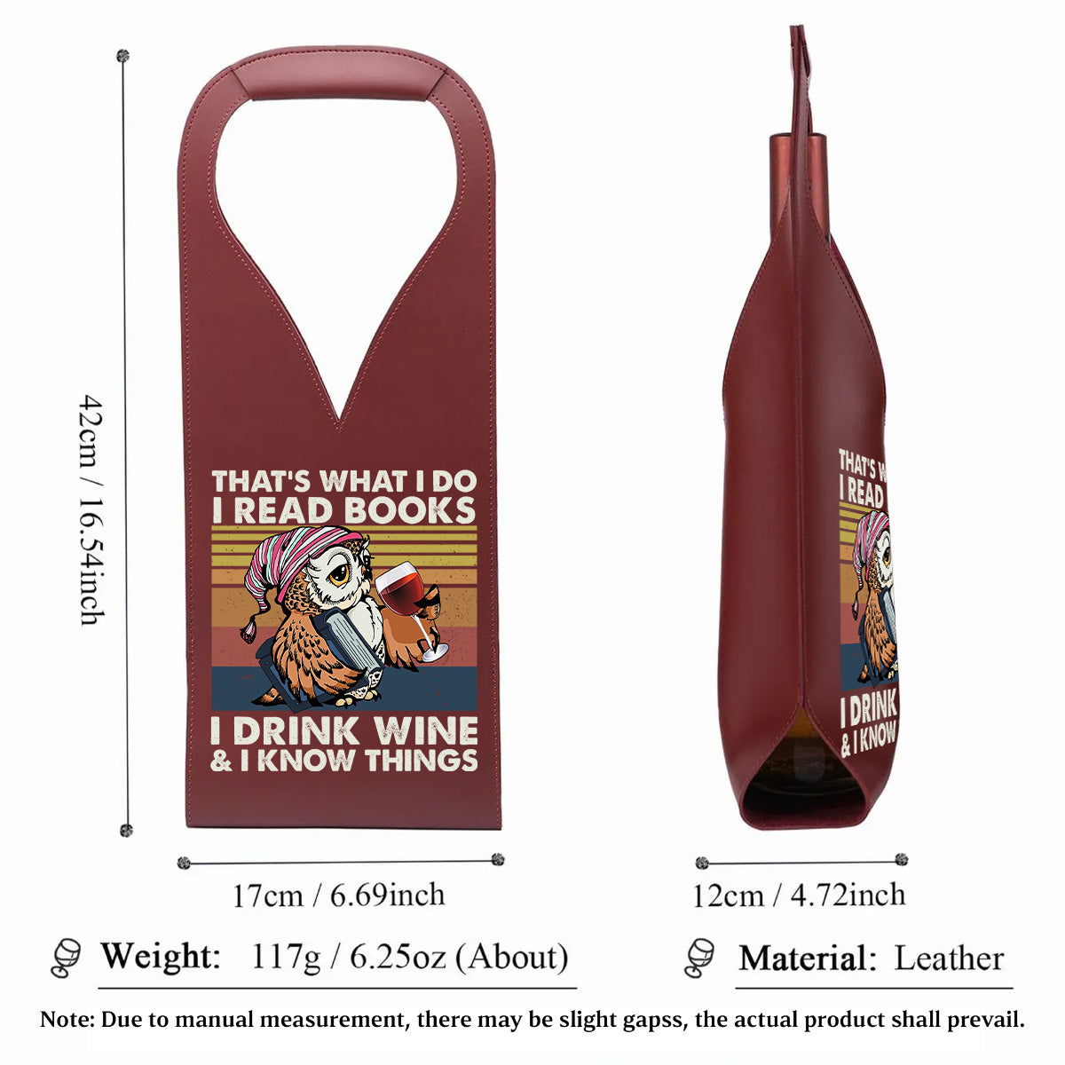 I Read Books I Drink Wine And I Know Things - Leather Wine Bag