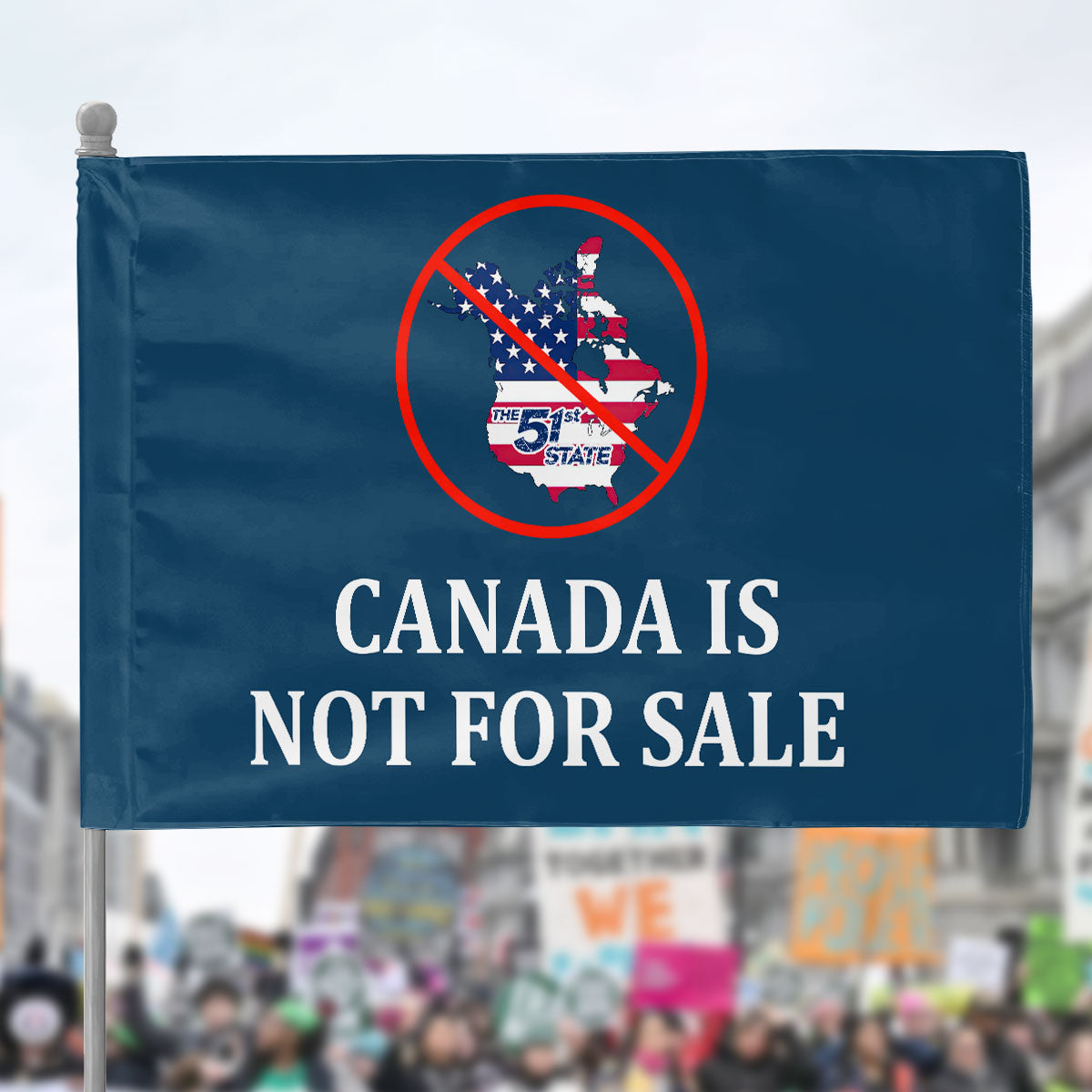 Canada Is Not For Sale - House Flag