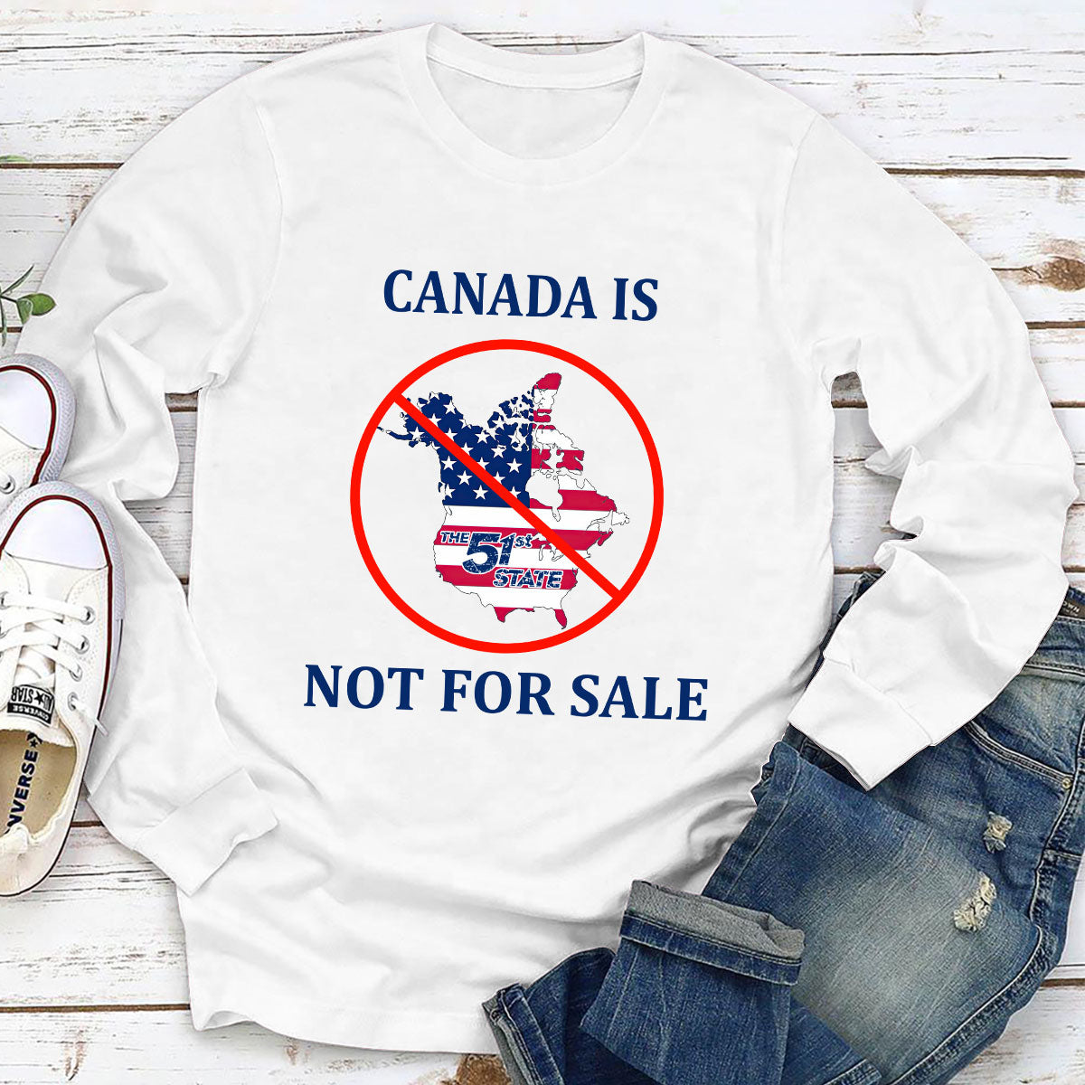 Canada Is Not For Sale - Personalized Long Sleeve Shirt