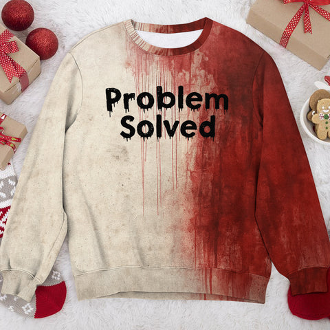 Bloody Problem Solved - 3D Sweatshirt