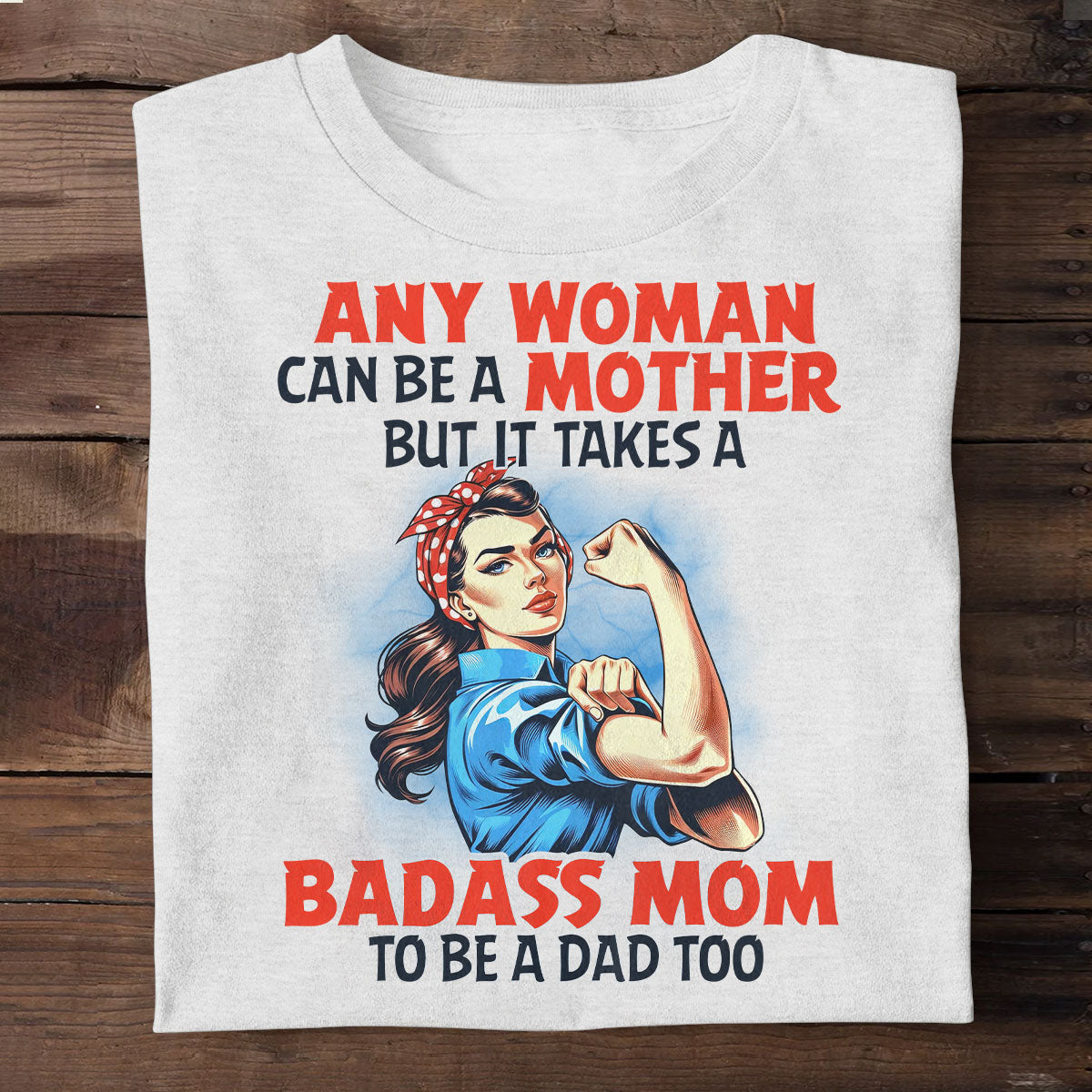Any Woman Can Be A Mother - Personalized Unisex T-shirt