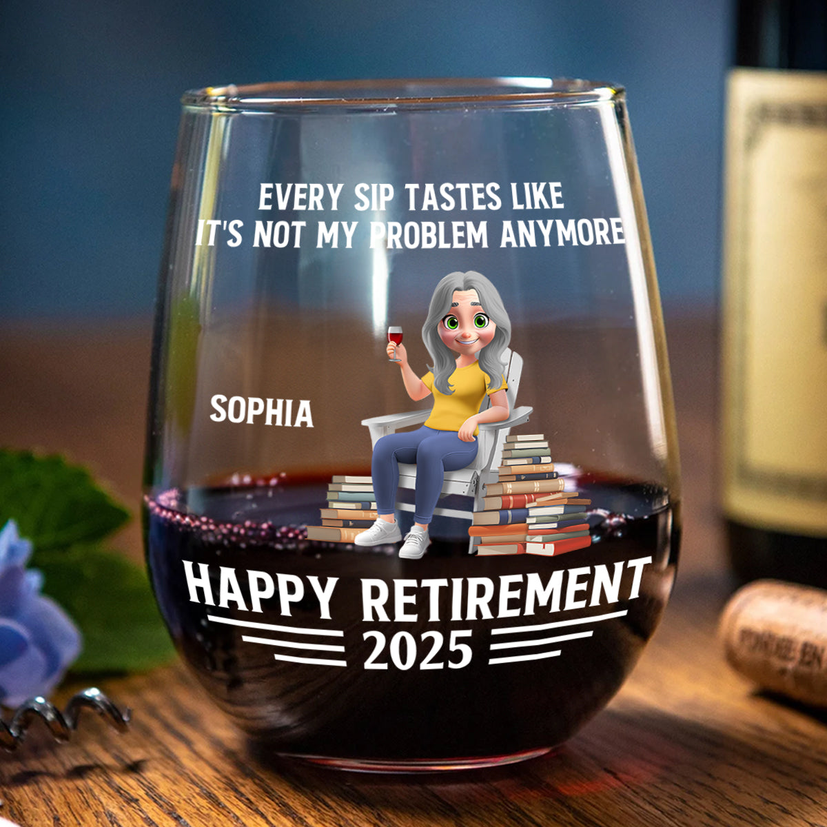 Every Sip Tastes Like It's Not My Problem Anymore Book Lover Retirement - Personalized Stemless Wine Glass