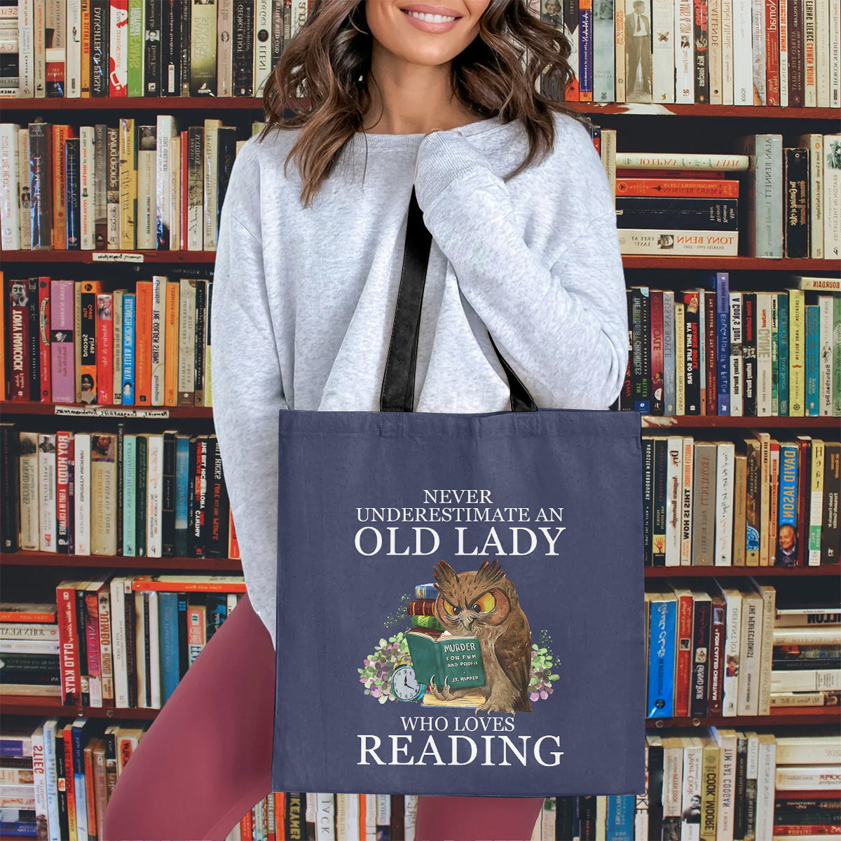 Never Underestimate An Old Lady Who Loves Reading Book Lovers Gift TBF08