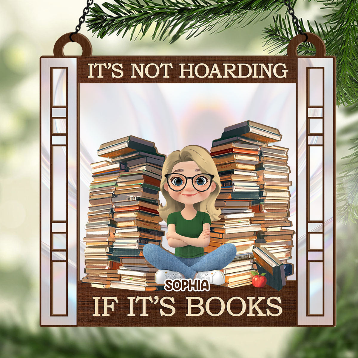 It's Not Hoarding If It's Books - Personalized Window Hanging Suncatcher
