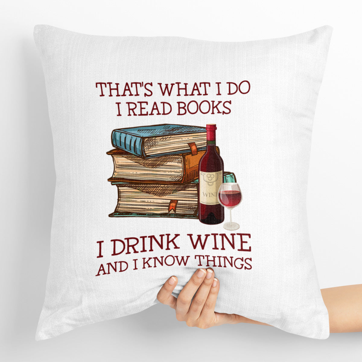 That's What I Do I Read Books I Drink Wine And I Know Things Book Lovers Gift PILS13