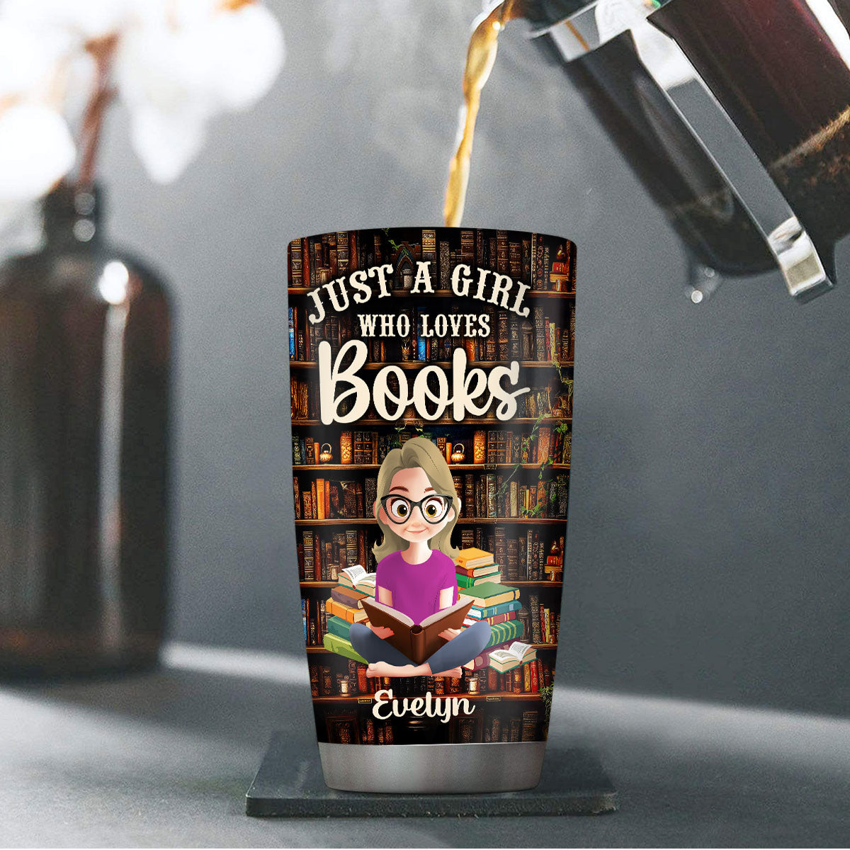 Just A Girl Who Loves Books - Personalized Stainless Steel Tumbler