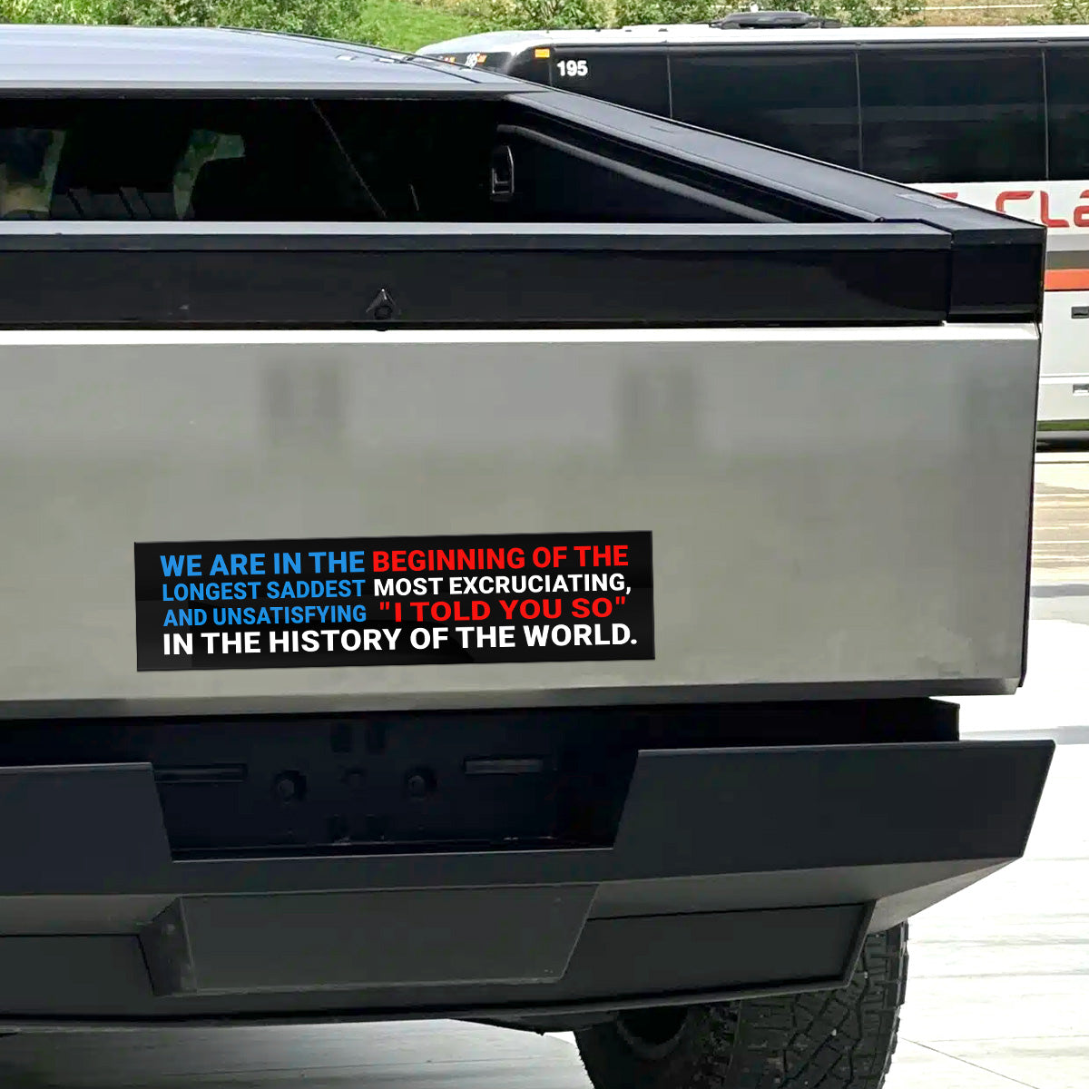 We're In The Beginning - Car Bumper Sticker