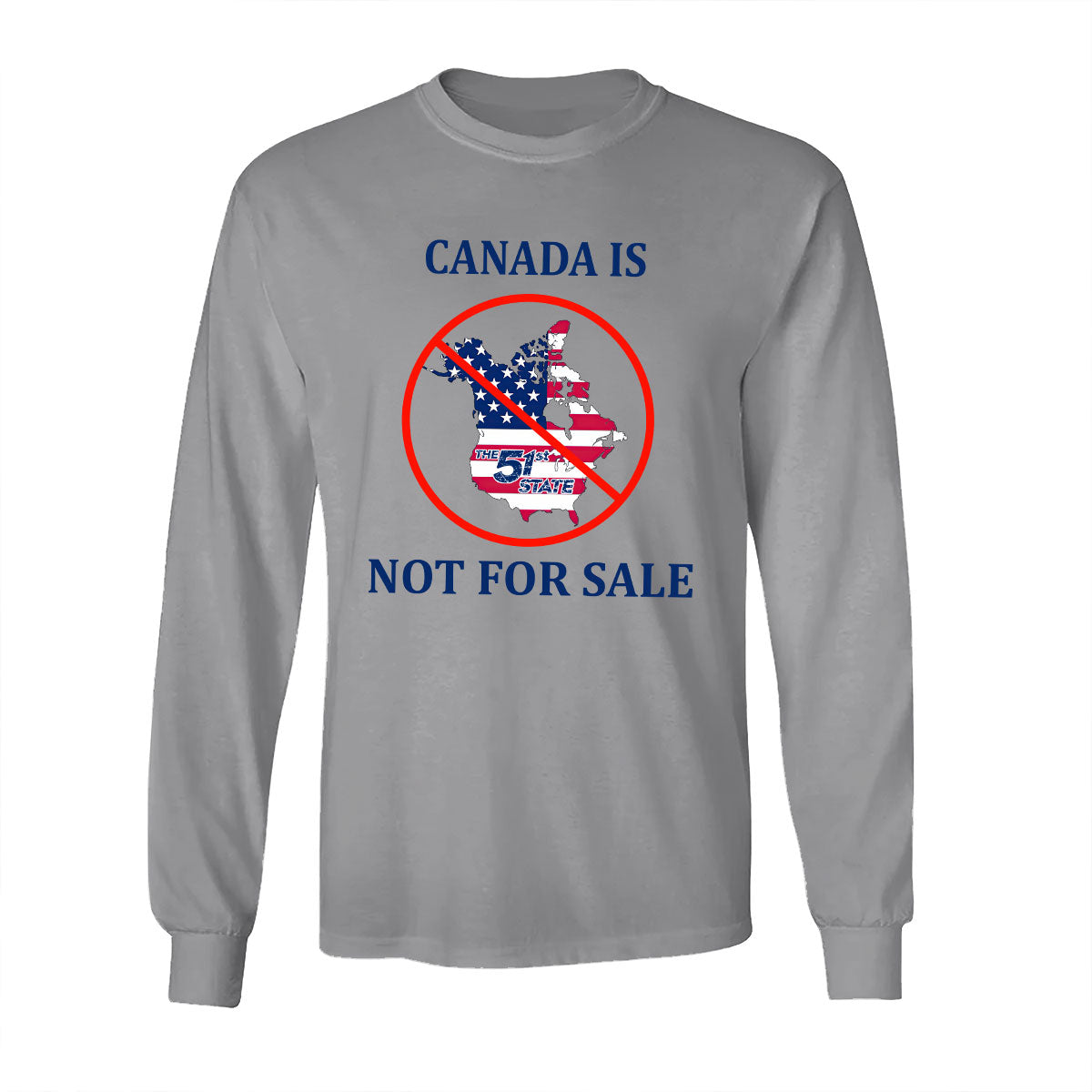 Canada Is Not For Sale - Personalized Long Sleeve Shirt