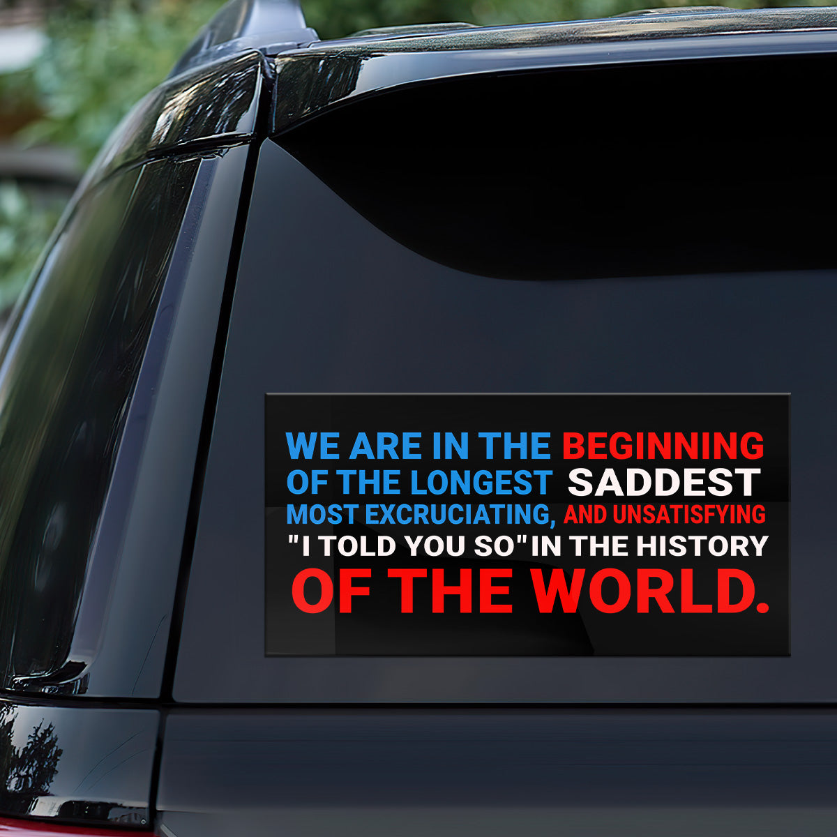 We're In The Beginning - Car Bumper Sticker