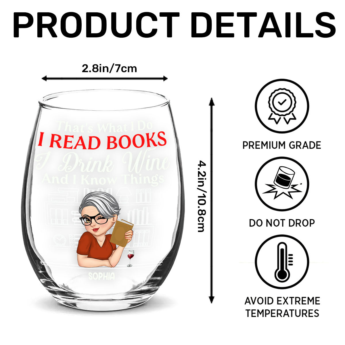 That's What I Do I Read Books I Drink Wine And I Know Things - Personalized Stemless Wine Glass