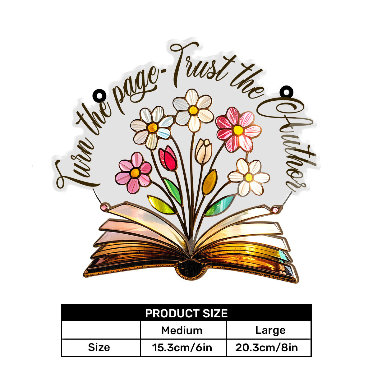Turn The Page And Trust The Author. - Window Hanging Suncatcher