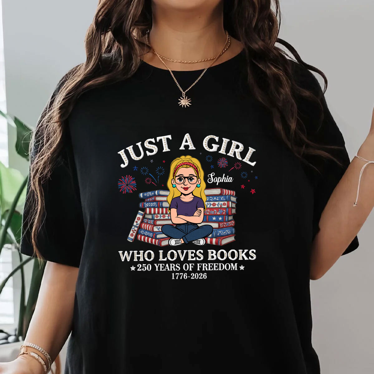 Just A Girl Who Loves Books American 250th - Personalized 2D Unisex T-shirt