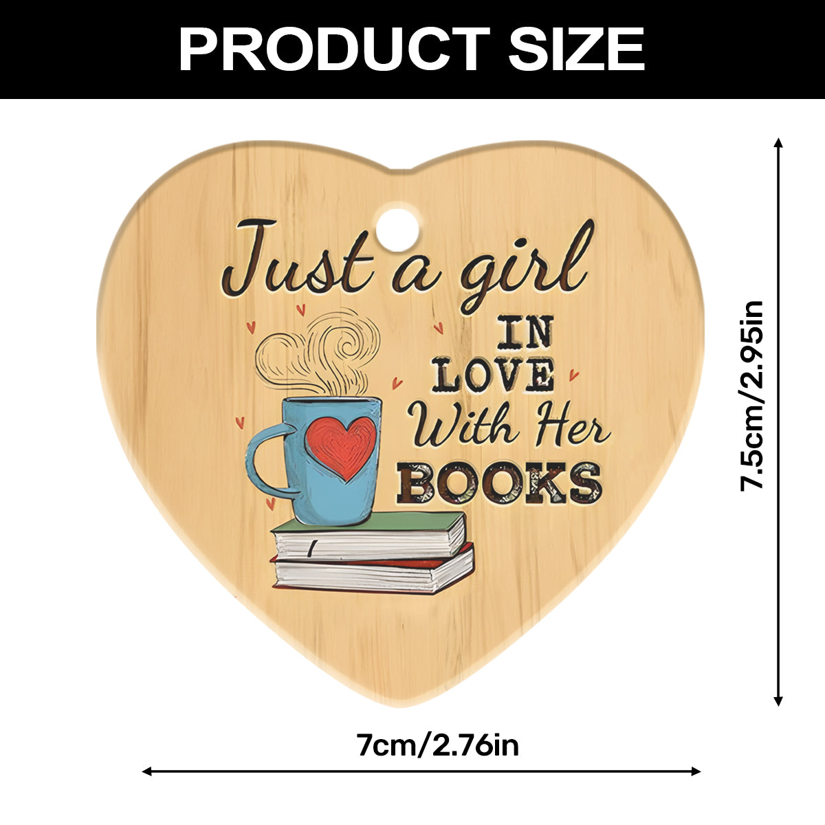 Just A Girl In Love With Her Books - Heart Shaped Ceramic Ornament