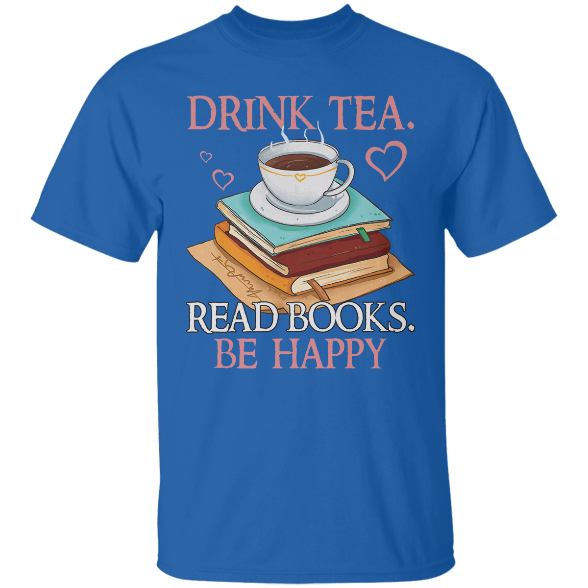 Drink Tea Read Books Be Happy Book Lovers Gift TSB10