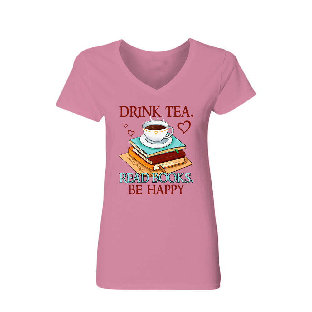 Drink Tea Read Books Be Happy Book Lovers Gift Women's V-neck T-shirt TSVW09