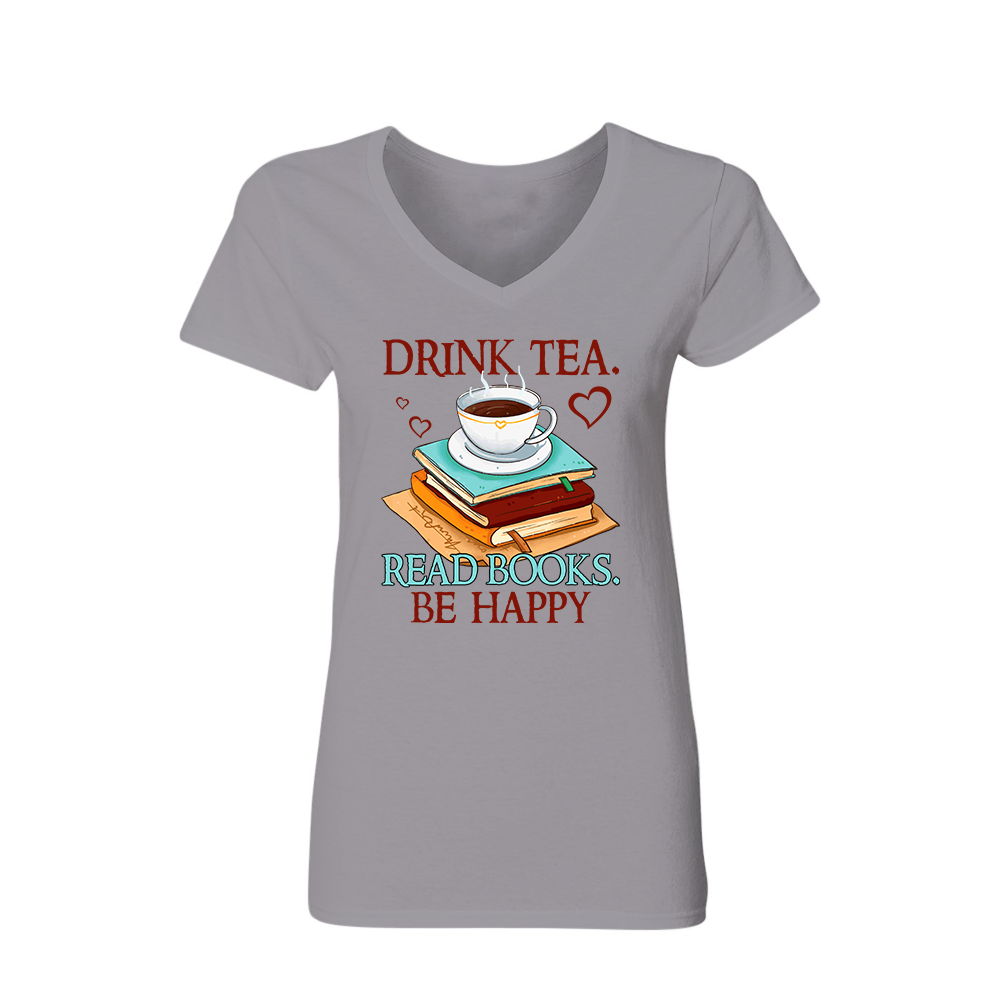 Drink Tea Read Books Be Happy Book Lovers Gift Women's V-neck T-shirt TSVW09