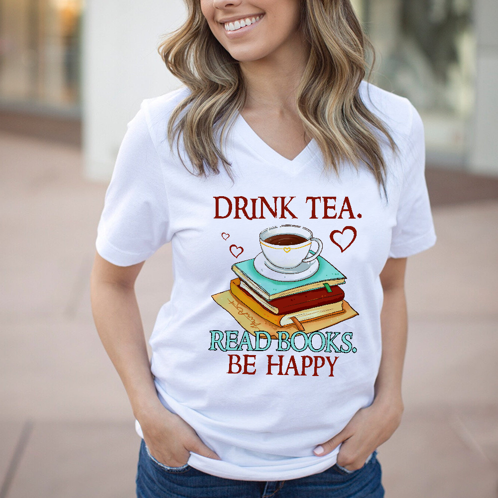 Drink Tea Read Books Be Happy Book Lovers Gift Women's V-neck T-shirt TSVW09
