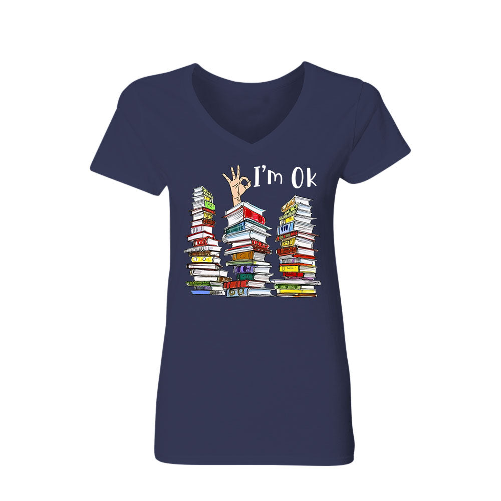 I'm OK It's Fine I'm Fine Everything's Fine Book Lovers Gift Women's V-neck T-shirt TSVB74