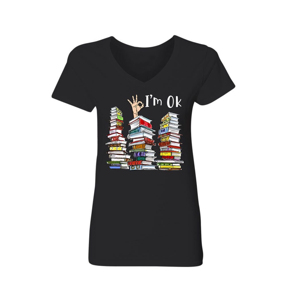 I'm OK It's Fine I'm Fine Everything's Fine Book Lovers Gift Women's V-neck T-shirt TSVB74