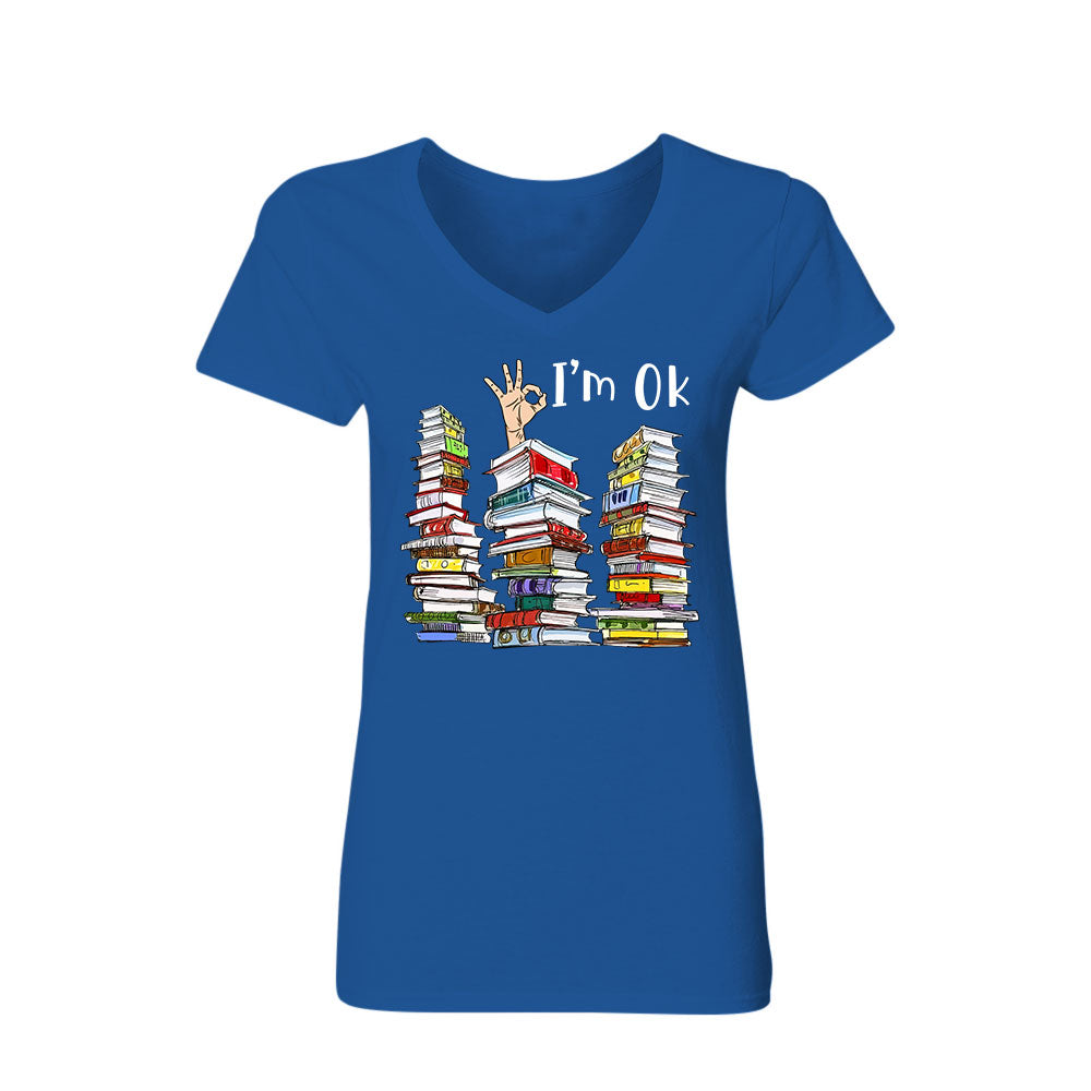 I'm OK It's Fine I'm Fine Everything's Fine Book Lovers Gift Women's V-neck T-shirt TSVB74