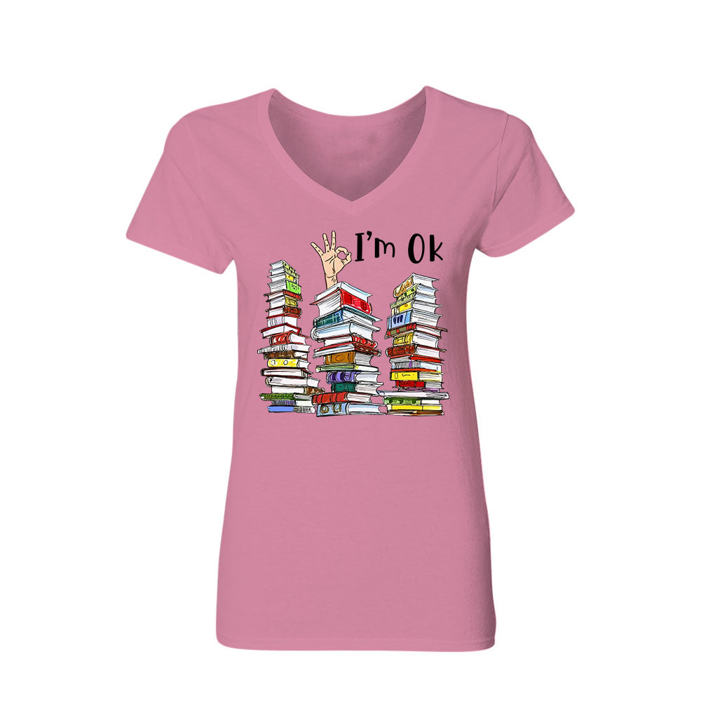 I'm OK It's Fine I'm Fine Everything's Fine Book Lovers Gift Women's V-neck T-shirt TSVW73