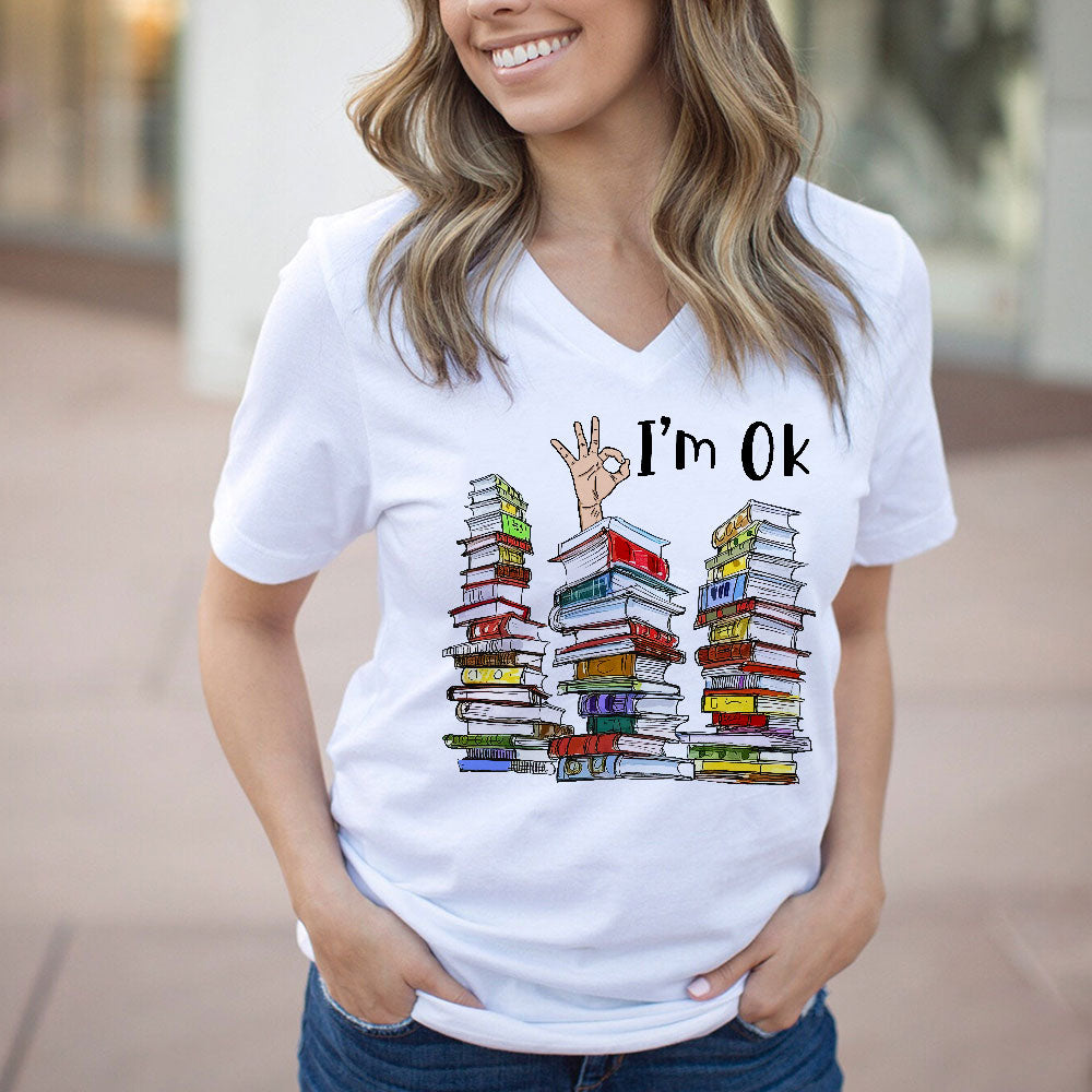 I'm OK It's Fine I'm Fine Everything's Fine Book Lovers Gift Women's V-neck T-shirt TSVW73