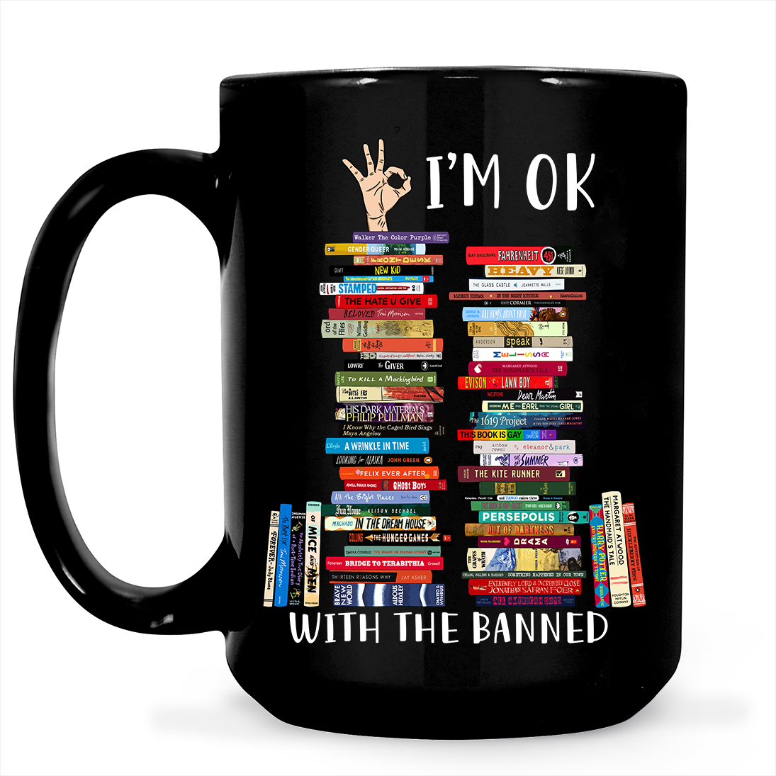 I'm OK With The Banned Book Lovers Gift MUGB76