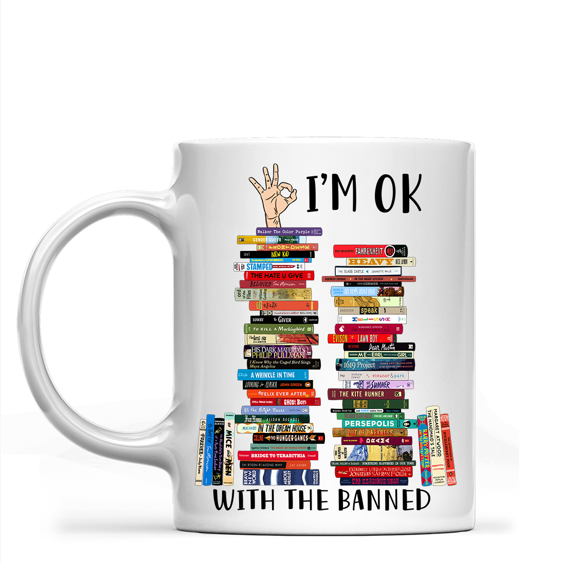 I'm OK With The Banned Book Lovers Gift MUGW75