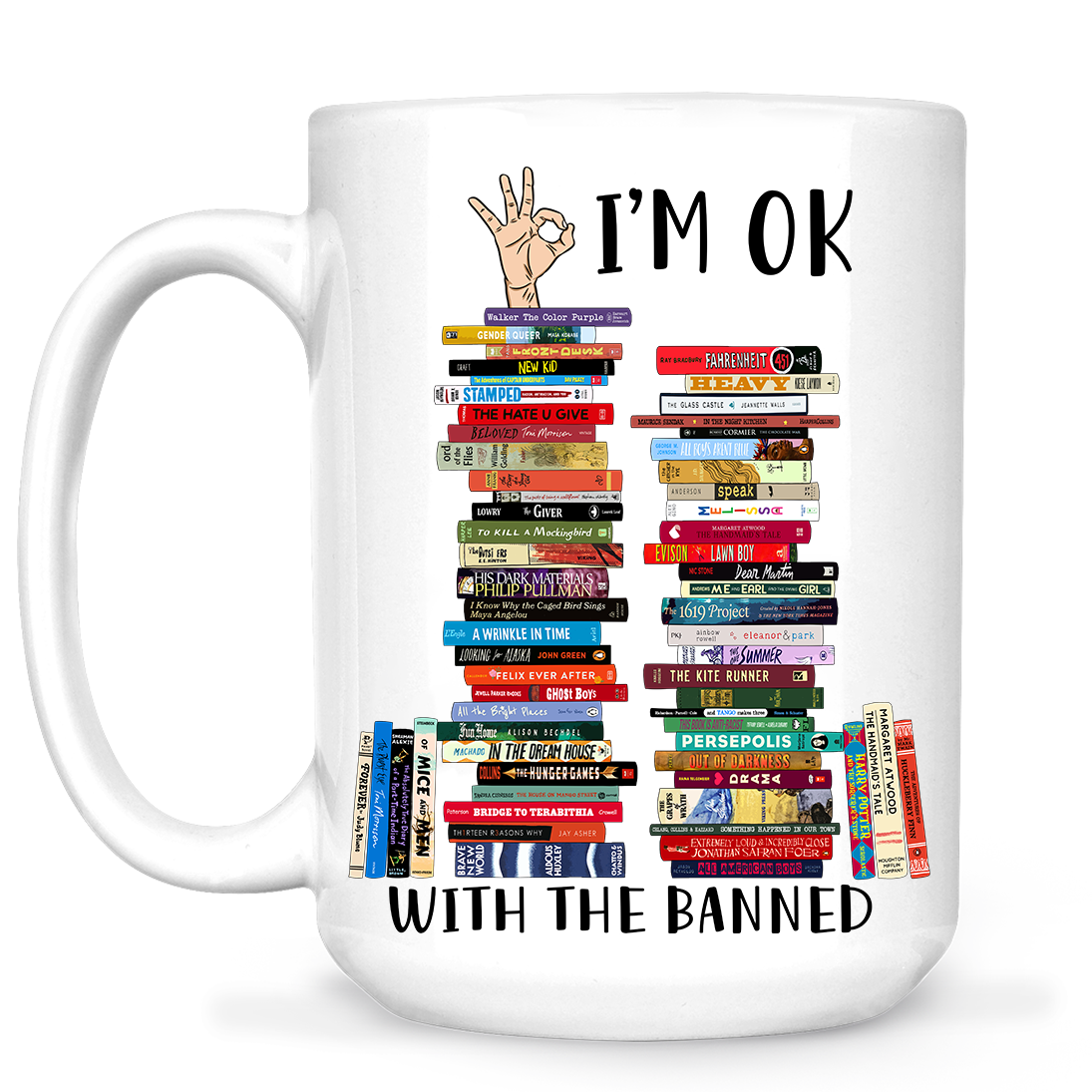 I'm OK With The Banned Book Lovers Gift MUGW75